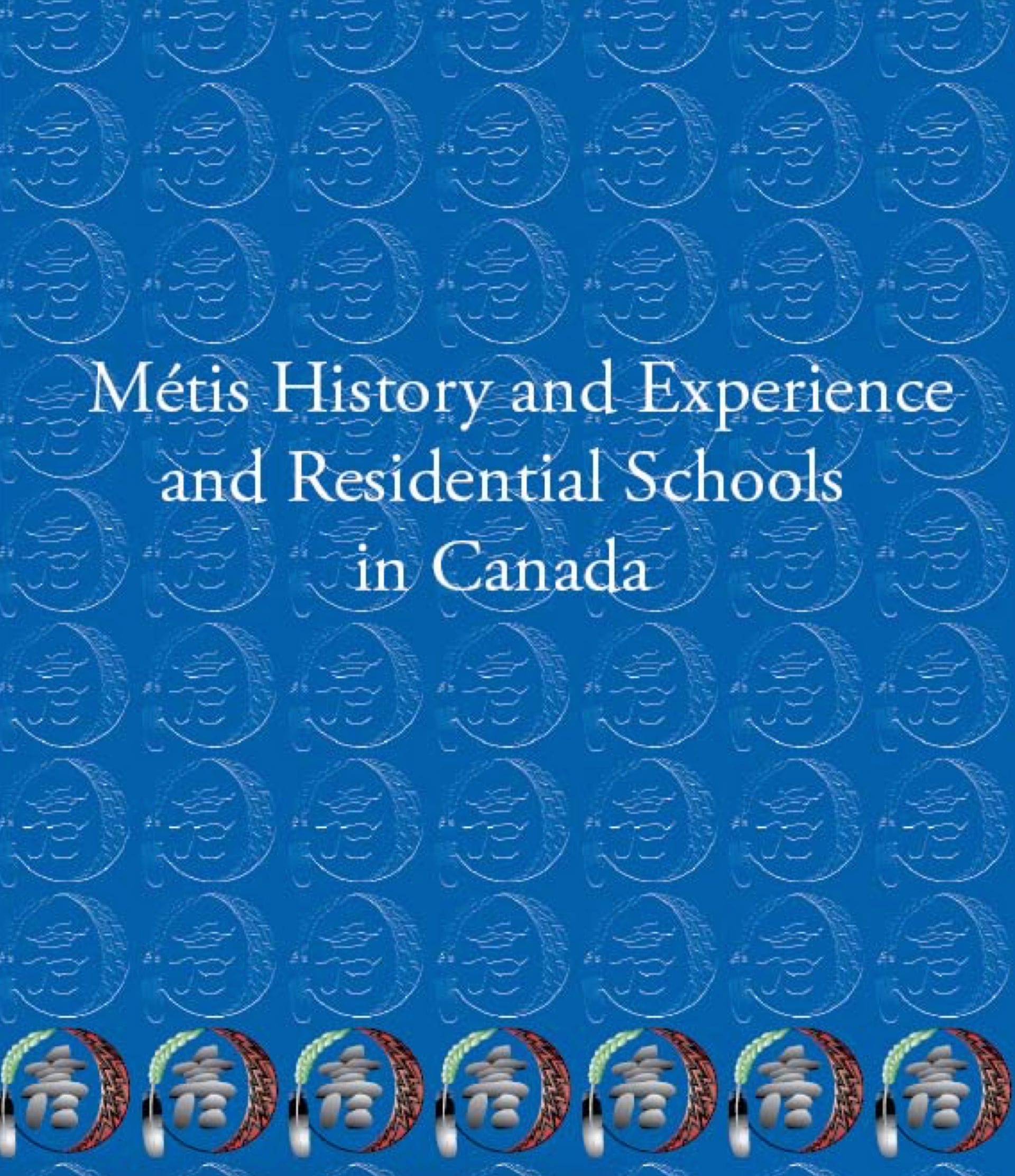 Métis History and Experience and Residential Schools in Canada