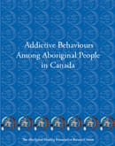 Addictive Behaviours Among Aboriginal People in Canada