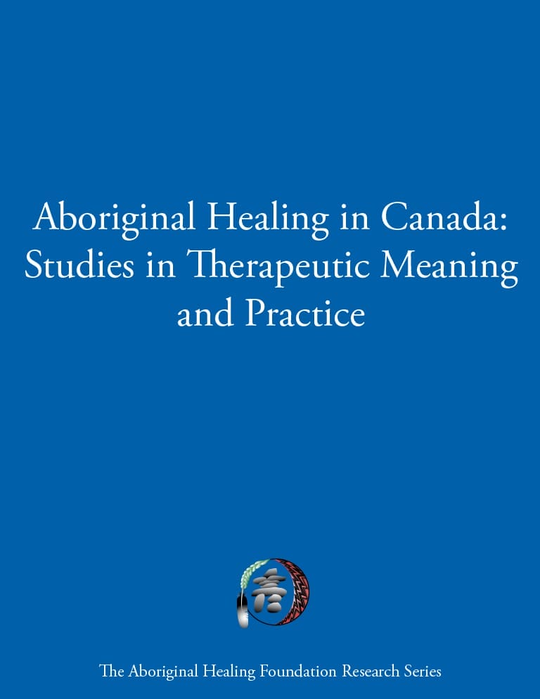 Cover for document "Aboriginal Healing in Canada: Studies in Therapeutic Meaning and Practice"