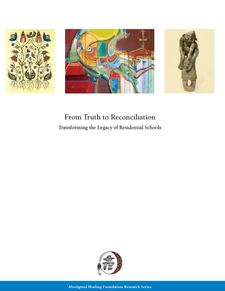 Cover for document "From Truth to Reconciliation : Transforming the Legacy of Residential Schools"