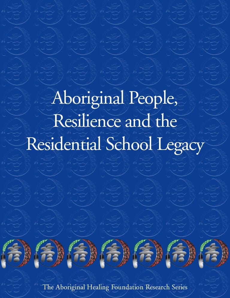 Cover for document "Aboriginal People, Resilience and the Residential School Legacy"
